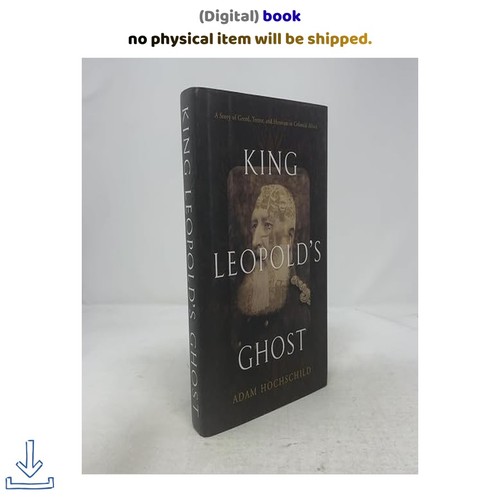 King leopold ghost a - king, leopold's