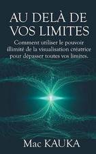 Au del de vos limites: Comment