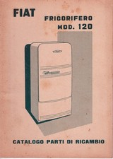CATALOGO EPOCA PARTI DI RICAMBIO FRIGORIFERO FIAT mod.120 (COME NUOVO)