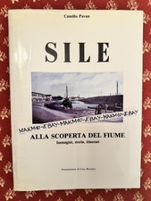 ? LIBRO SILE ALLA SCOPERTA DEL FIUME IMMAGINI STORIA ITINERARI FOTO VENETO ?