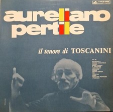 Aureliano Pertile – Il Tenore Di Toscanini - LP