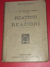 MANUALE HOEPLI REATTIVI E REAZIONI-PRIMA EDIZIONE-ANNO 1916-PROFESSOR TOGNOLI