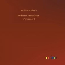 White heather volume william - heather,