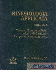 9788887260014 David S. Walther Kinesiologia applicata. Vol. 2: Testa, collo e ma