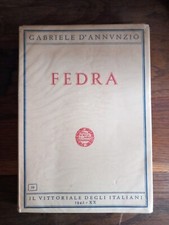 D'ANNUNZIO GABRIELE FEDRA IL VITTORIALE DEGLI ITALIANI Gen. 1942 "L'Oleandro"