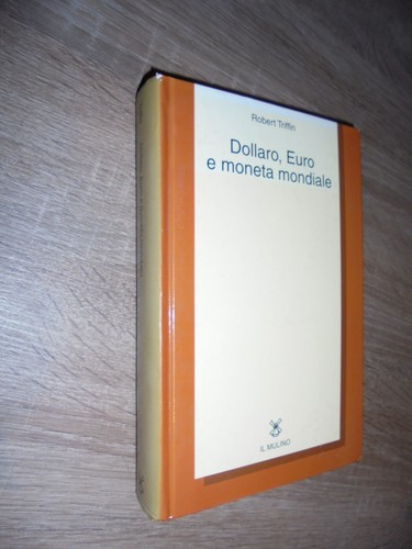 Triffin dollaro euro e - dollaro, ,