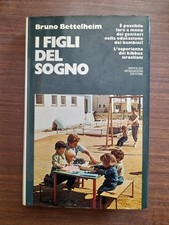Bettelheim- i figli del sogno   mondadori  1973