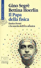 Il papa della fisica. Enrico