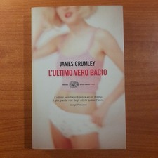 L' ultimo vero bacio - James Crumley - Einaudi