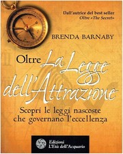 LIBRO OLTRE LA LEGGE DELL'ATTRAZIONE BRENDA BARNABY L'ETÀ DELL'ACQUARIO 2010