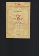 L'oro del Reno Wagner Opera Lirica Libretto I grandi de L'Opera De Agostini