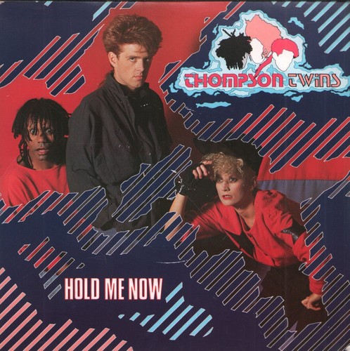 Thompson twins hold now - thompson,