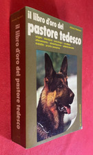 Alfonso PACHECO - IL LIBRO D'ORO DEL PASTORE TEDESCO Ed De Vecchi (1985) Cane