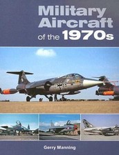 Military Aircraft of the 1970s