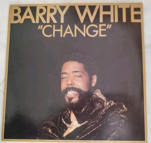 Barry white change - -,