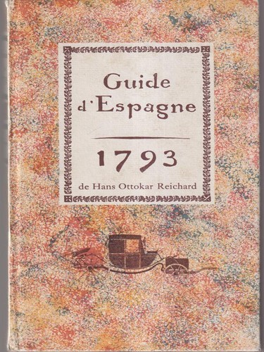 Guide espagne 1793 - d'espagne, reichard