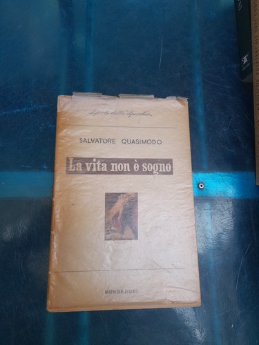 Quasimodo vita non - quasimodo, sogno