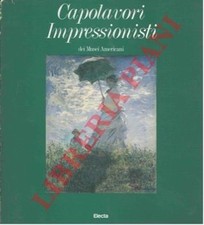 Capolavori Impressionisti dei musei americani.
