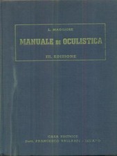 MANUALE DI OCULISTICA L MAGGIORE VALLARDI 1949 