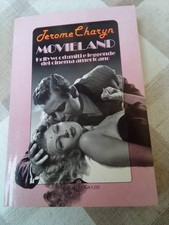 MOVIELAND. HOLLYWOOD E LA CULTURA DEL GRANDE SOGNO AMERICANO - J. Charyn - 1995