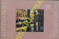 PAPETTI Stefano - SGARBI Vittorio - Giovanni Schiaroli e il Visionarismo Istint