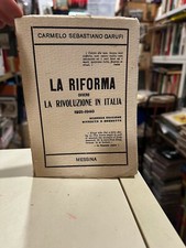 Carmelo Sebastiano Garufi LA RIFORMA ovvero la Rivoluzione in Italia 1921-1940