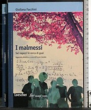 I MALMESSI. SEI RAGAZZI IN CERCA DI GUAI. FACCHINI. MARCO DERVA.