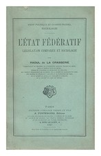 La Grasserie, Raoul Robert M. G.De L Etat Federatif, Legislation Comparee E Soc