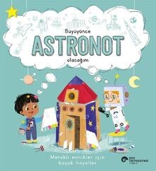 Büyüyünce astronot - büyüyünce,
