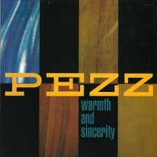 Pezz - Warmth And Sicerity  CD