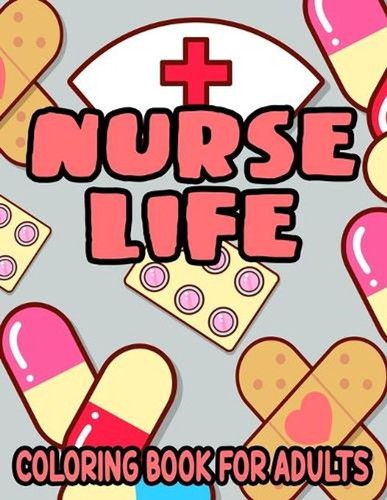 Nurse life coloring - life,
