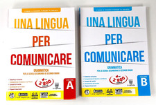 Una Lingua per Comunicare Grammatica Per La Scuola Secondaria di Secondo Grado
