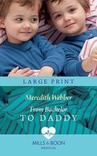 From Bachelor To Daddy Mills &