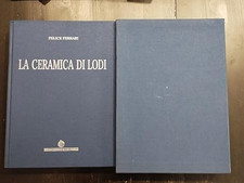 La ceramica di Lodi Bipielle 1 ed. [Hardcover] Felice Ferrari