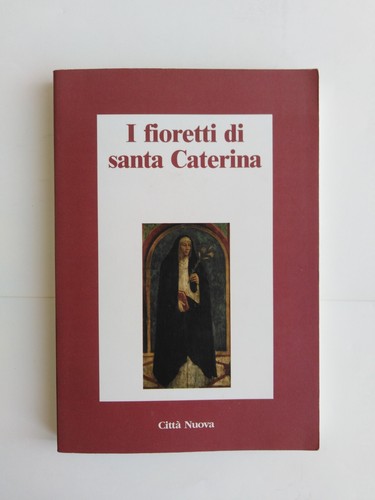 Fioretti santa caterina - i,