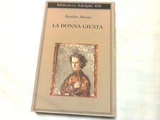 LA DONNA GIUSTA DI SANDOR MARAI