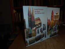 Die Stadt am Ende der Welt : das Spielzeug von Lyonel Feininger 1998