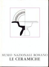 MUSEO NAZIONALE ROMANO. LE CERAMICHE. VOL 1 ARCHEOLOGIA BERNARDINI, PAOLA