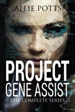 Potts - Project Gene Assist  The Complete Series - New paperback or so - X555z