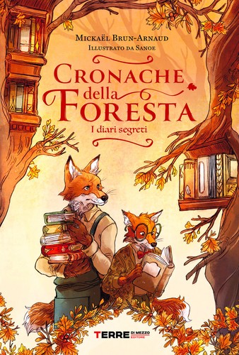 Cronache della foresta i - cronache, foresta.