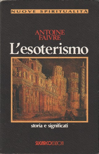 Antoine faivre esoterismo - faivre., l'esoterismo