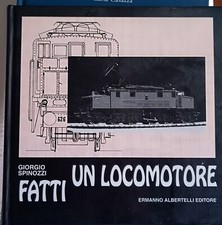 Fatti un Locomotore  di G. Spinozzi. Treni, modellismo, locomotive