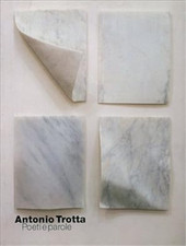 Catalogo della Mostr - Antonio Trotta. Poeti e parole. Testi di Luca Beatrice, M