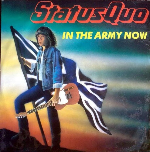 Status quo the army now - -, in