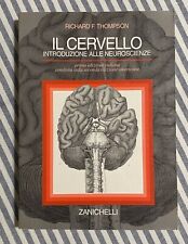 Richard F. Thompson - IL CERVELLO. Introduzione alle neuroscienze - Zanichelli