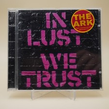 The Ark – In Lust We Trust |