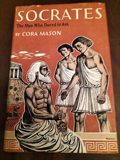 SOCRATES The Man Who dared to Ask by Cora Mason 1960 Libro in Lingua Inglese