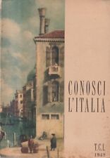 Conosci L'Italia - Touring Club Italiano - 1° edizione - 1949