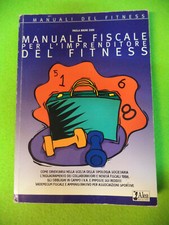 Book libro MANUALE FISCALE PER L'IMPRENDITORE DEL FITNESS Paola Bruni Zani (L22)