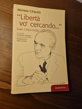 M. Cifarelli Libertà vo' cercando. Diari 1934-1938 [fascismo socialismo guerra